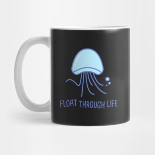 Jellyfish Float Through Life Mug